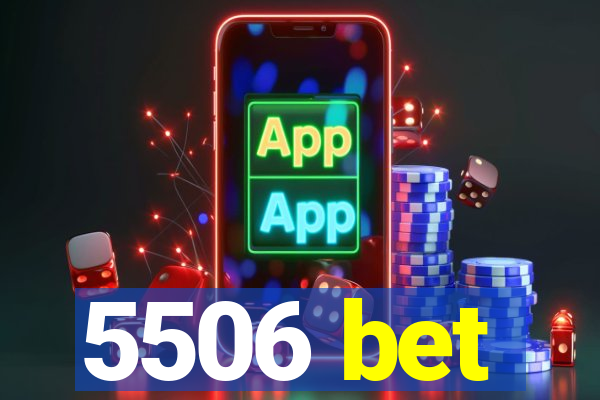 5506 bet